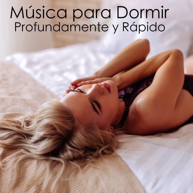 Música para Dormir Profundamente y Rápido - Músicas Relajantes