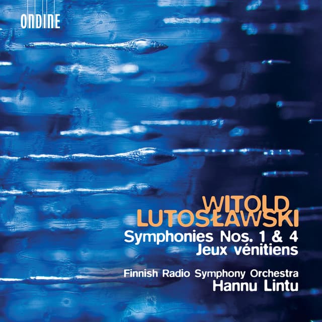 Lutosławski: Symphonies Nos. 1 and 4 & Jeux vénitiens - Witold Lutosławski