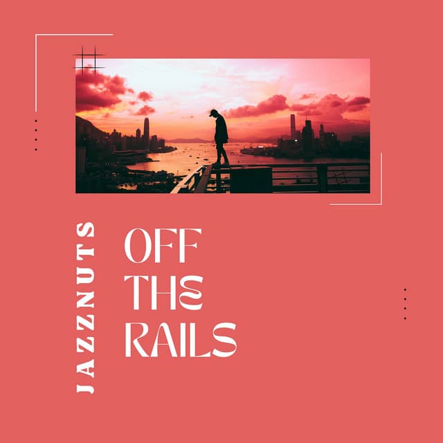 Off the Rails - Jazznuts