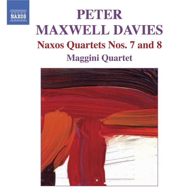 Maxwell Davies, P.: Naxos Quartets Nos. 7 and 8 - Peter Maxwell Davies