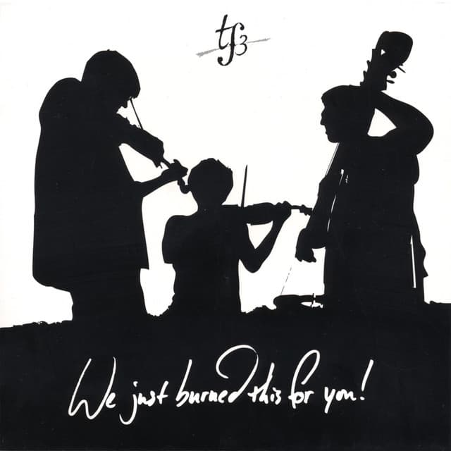 We Just Burned This for You! - Time For Three