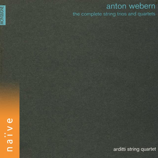 Webern: The Complete String Trios and Quartets - Anton Webern
