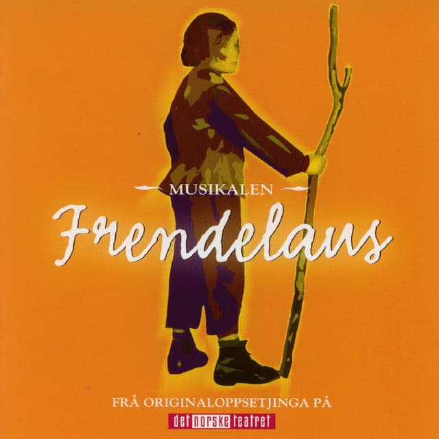 Original Cast of Frendelaus - Musikalen