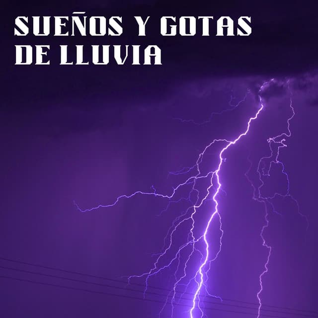 Sueños Y Gotas De Lluvia - Sonidos de lluvia para dormir