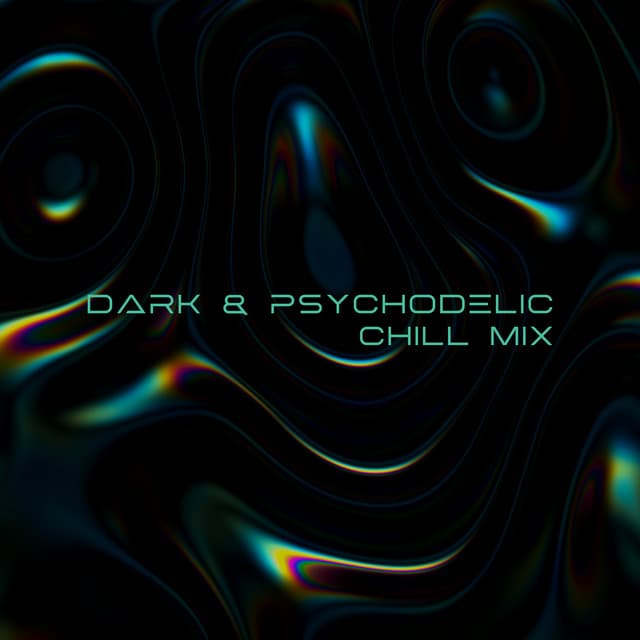Dark & Psychodelic Chill Mix - Chloe Monroe