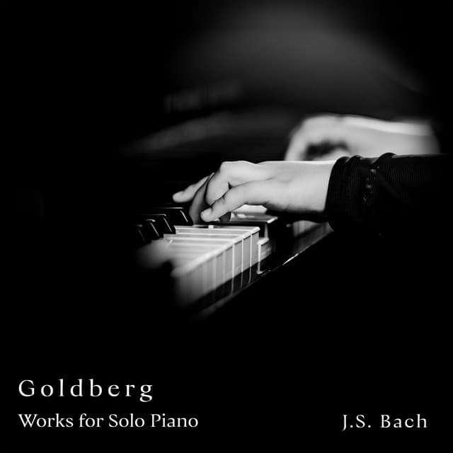 'Goldberg' - Works for Solo Piano - Johann Sebastian Bach