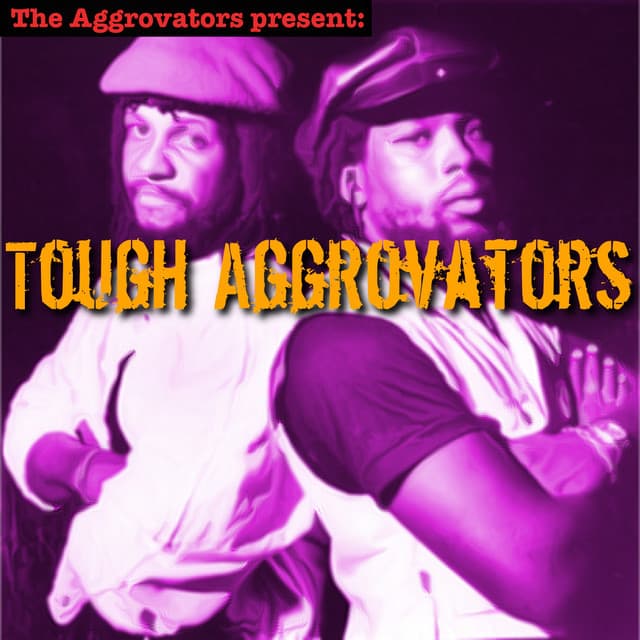Tough Aggrovators - Sly & Robbie