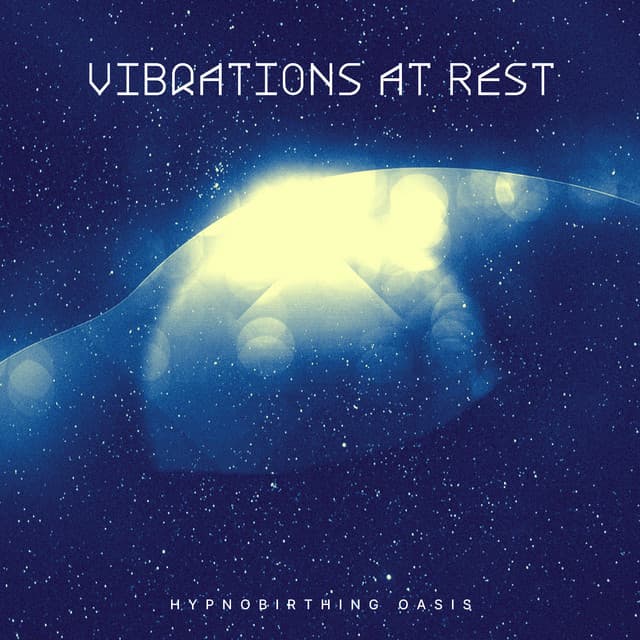 Vibrations at Rest - Hypnobirthing Oasis