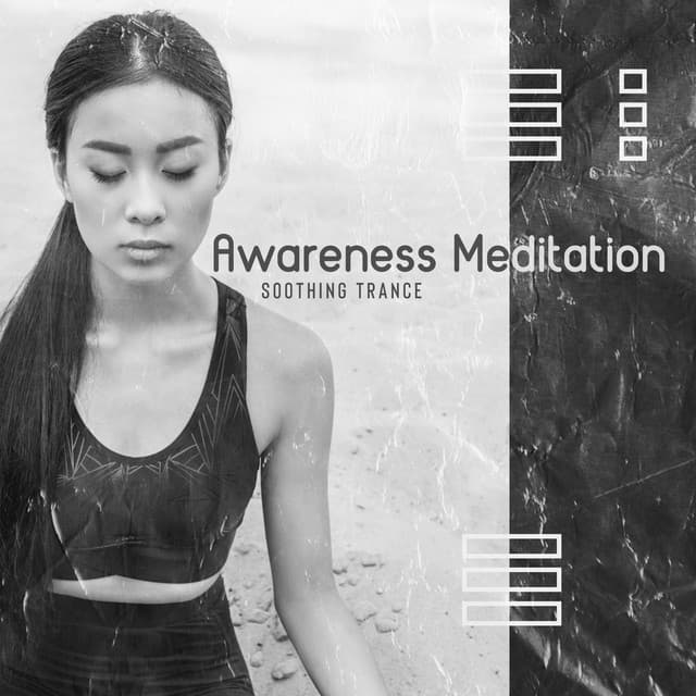 Awareness Meditation: Soothing Trance, Calm and Relaxing Daily Moment with Mindfulness Music - Interstellar Meditation Music Zone