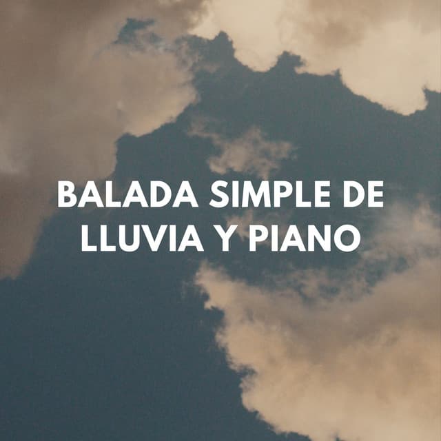 Balada Simple De Lluvia Y Piano - La Fábrica de Lluvia