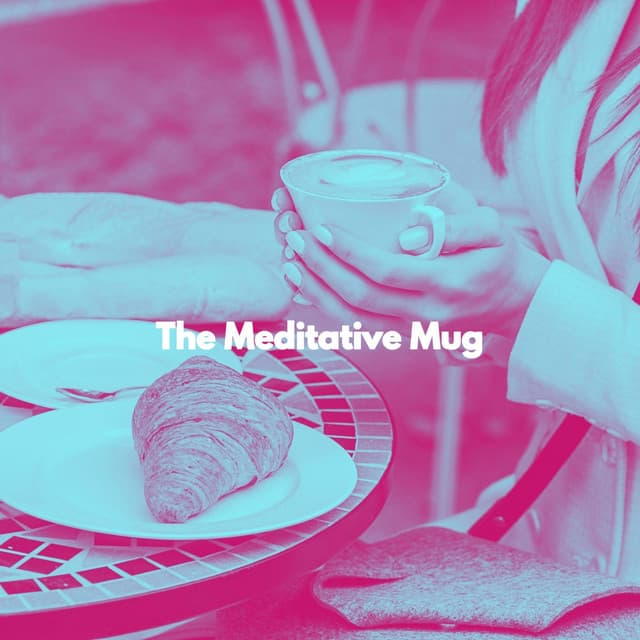 The Meditative Mug - Música para Oficinas De Lujo