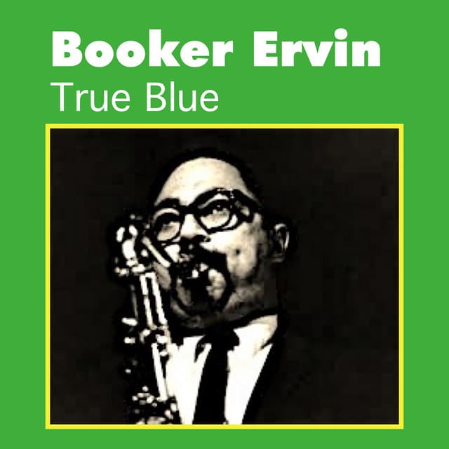 True Blue - Booker Ervin