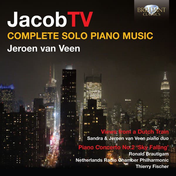 Ter Veldhuis: Complete Piano Music - Jacob Ter Veldhuis
