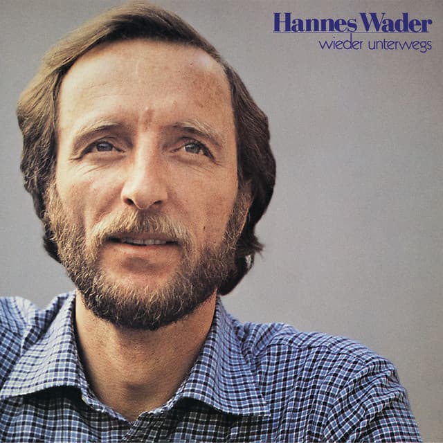 Wieder unterwegs - Hannes Wader