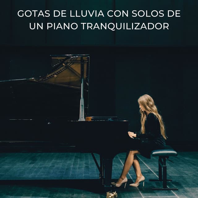 Gotas De Lluvia Con Solos De Un Piano Tranquilizador - Estado de ánimo de lluvia