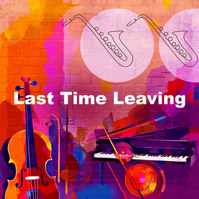 Last Time Leaving - Slow Jazz