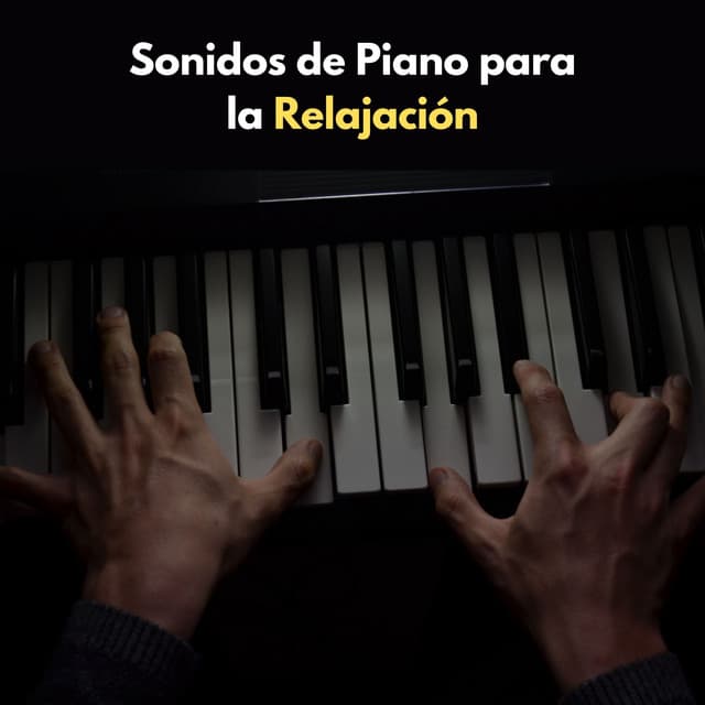 Sonidos De Piano Para La Relajación - Piano fácil de escuchar