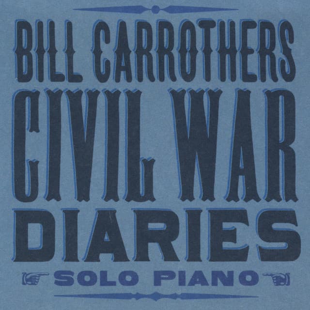 Civil War Diaries - Bill Carrothers