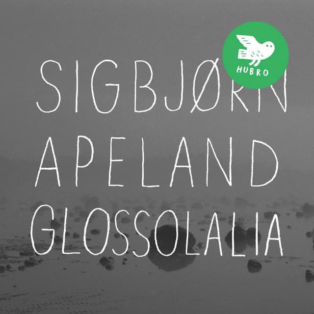 Glossolalia - Sigbjørn Apeland