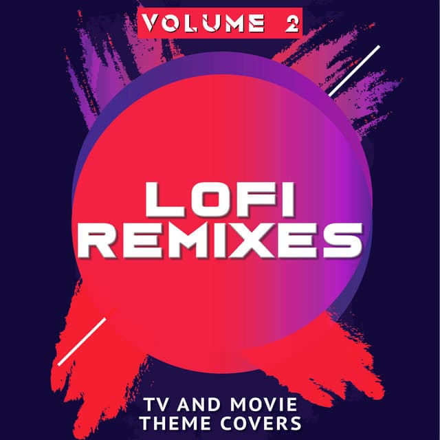 LoFi Remixes: TV and Movie Theme Covers, Vol. 2 - LoFi Remix Guys