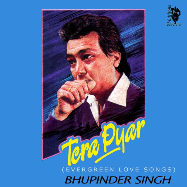 Tera Pyar - Bhupinder Singh