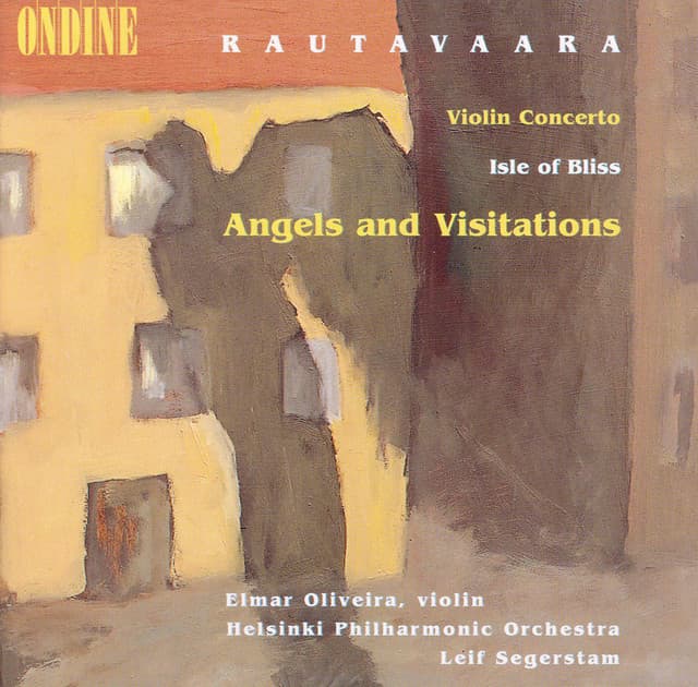 Rautavaara, E.: Violin Concerto / Isle of Bliss / Angels and Visitations - Einojuhani Rautavaara