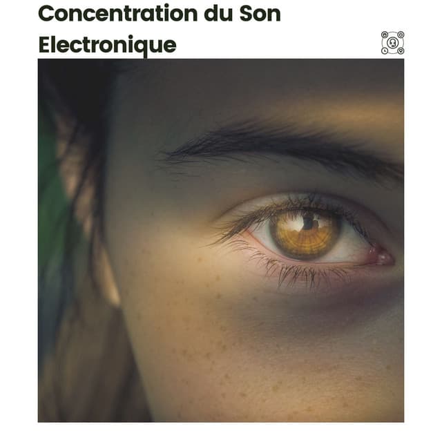 Concentration du Son Electronique - Musique pour Le Travail