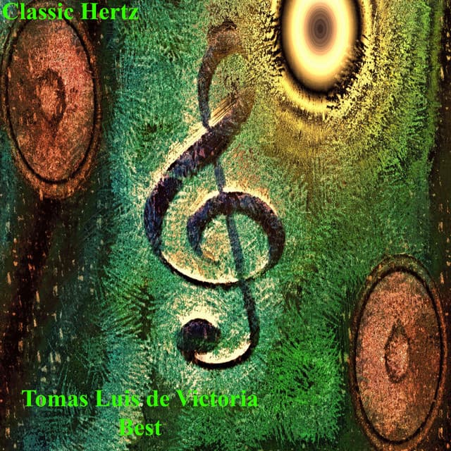 Tomas Luis de Victoria Best - Tomás Luis de Victoria
