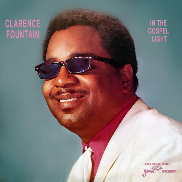 In the Gospel Light - Clarence Fountain