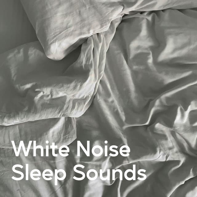 White Noise Sleep Sounds - Relaxing White Noise Sounds