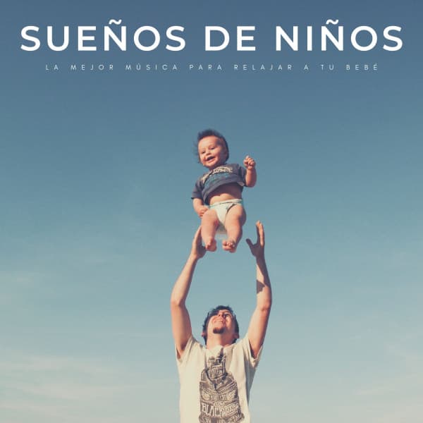 Sueños De Niños: La Mejor Música Para Relajar A Tu Bebé - Puro Sueño Del Bebé