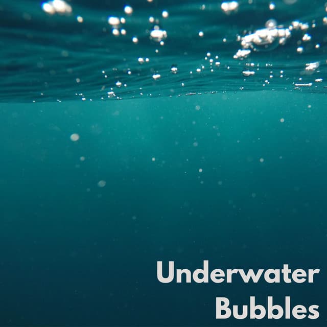 Underwater Bubbles - Music For Absolute Sleep