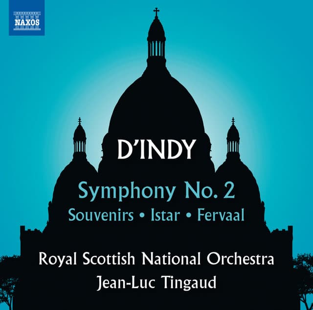 D'Indy: Symphony No. 2, Souvenirs, Istar & Fervaal - Vincent d'Indy