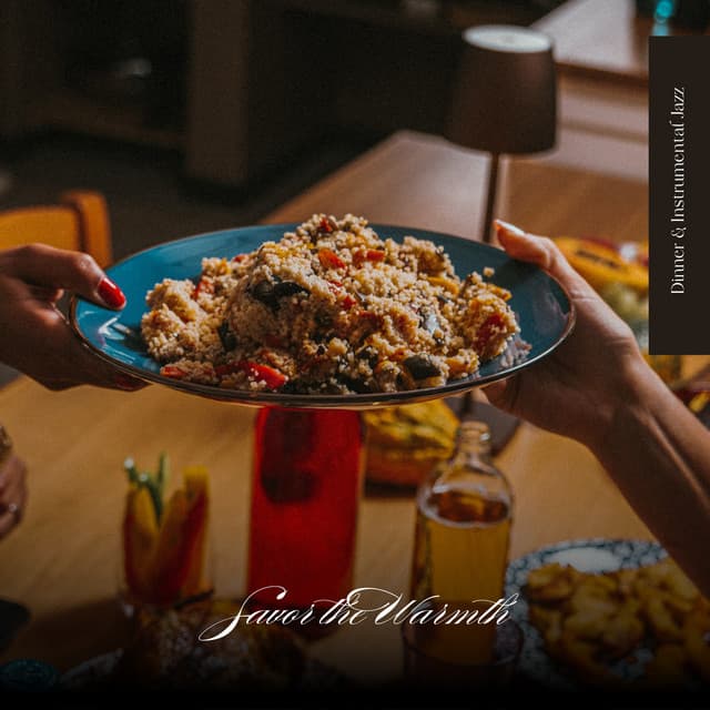 Savor the Warmth - Dinner & Instrumental Jazz