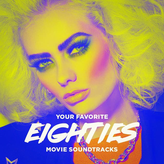 Your Favorite Eighties Movie Soundtracks - A Century Of Movie Soundtracks