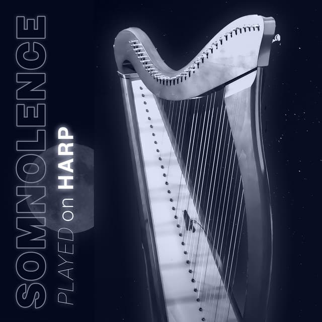 Somnolence Played on Harp: Soothing Harp Melodies for Falling Asleep Softly - Deep Sleep Universe