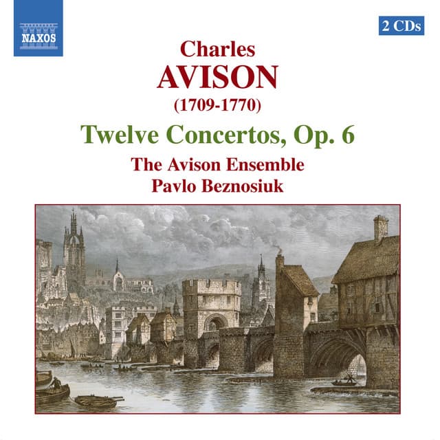 Avison: 12 Concertos, Op. 6 - Charles Avison