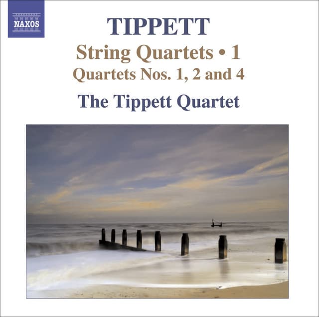 Tippett, M.: String Quartets, Vol. 1 - Nos. 1, 2, 4 - Michael Tippett