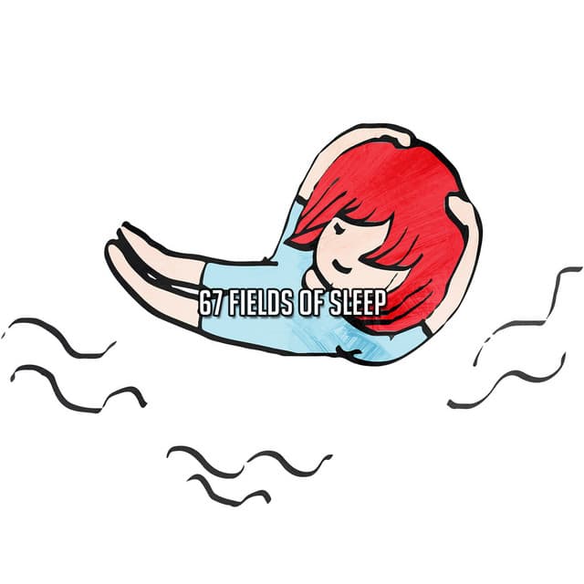 67 Fields Of Sleep - All Night Sleeping Songs to Help You Relax