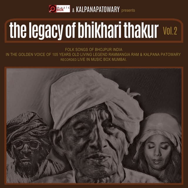The Legacy of Bhikhari Thakur, Vol. 2 - Kalpana Patowary