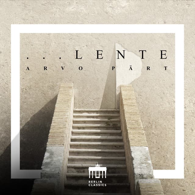 ...Lente - Arvo Pärt