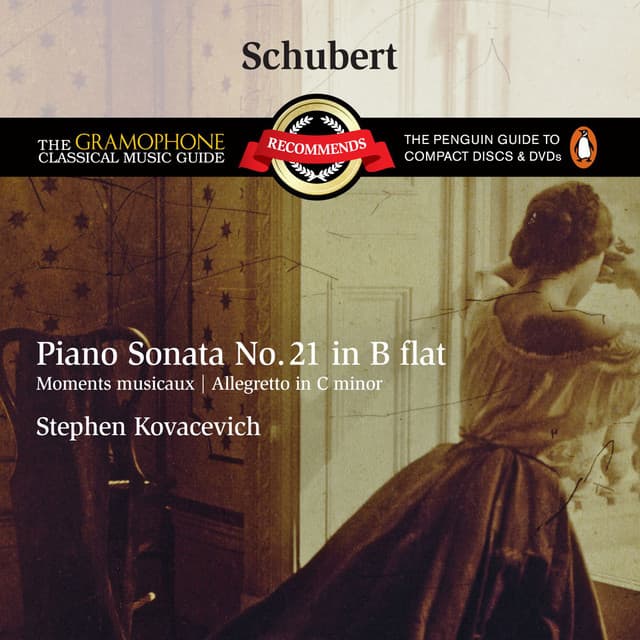 Schubert: Piano Sonata No. 21 D. 960, Moments Musicaux & Allegretto, D. 915 - Franz Schubert