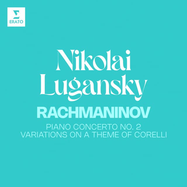 Rachmaninov: Piano Concerto No. 2, Op. 18 & Variations on a Theme of Corelli, Op. 42 - Sergei Rachmaninoff