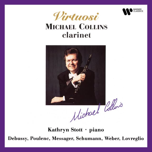 Virtuosi. Clarinet Works of Schumann, Debussy, Poulenc, Lovreglio, Weber & Messager - Michael Collins