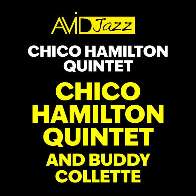 Chico Hamilton Quintet and Buddy Collette - Chico Hamilton Quintet