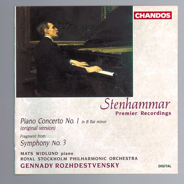 Stenhammar: Piano Concerto No. 1 & Fragment from Symphony No. 3 - Wilhelm Stenhammar