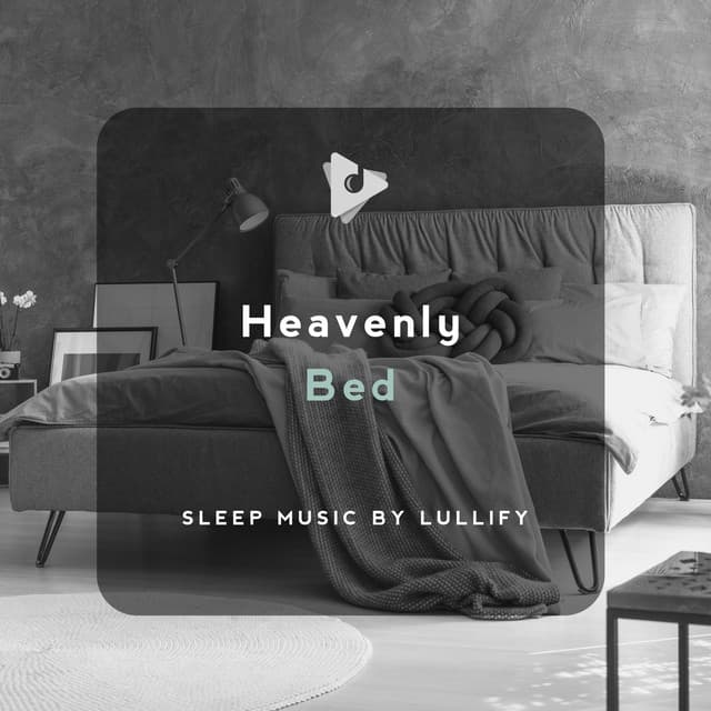 Heavenly Bed - Sleep Music by Lullify