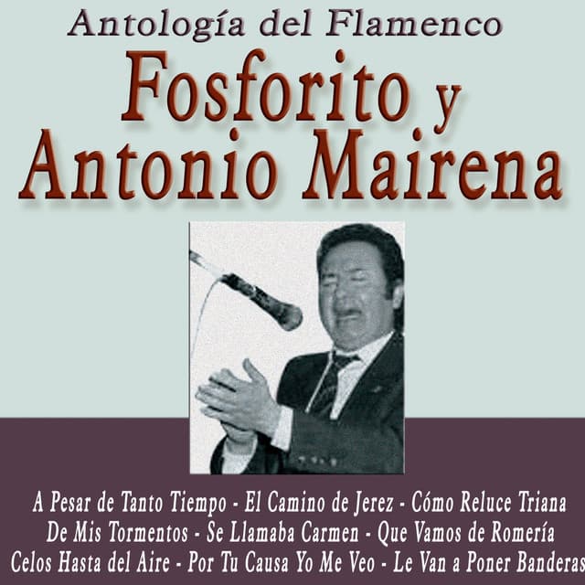 Antología del Flamenco: Fosforito y Antonio Mairena - Fosforito
