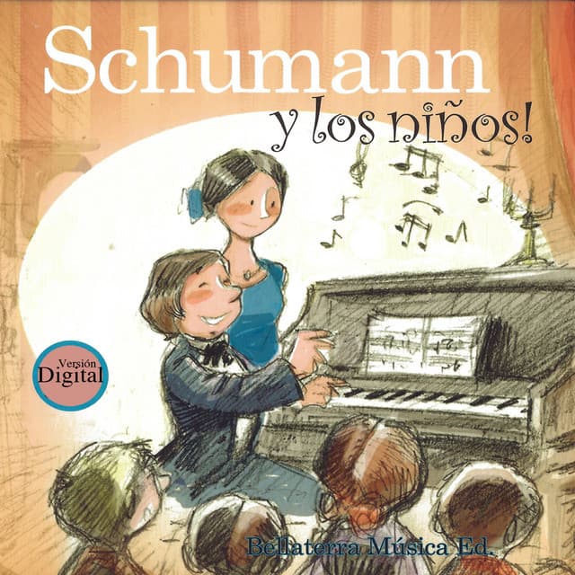Robert Schumann y los niños: Robert Schumann y el caballero del bosque - Bellaterra Música Ed.
