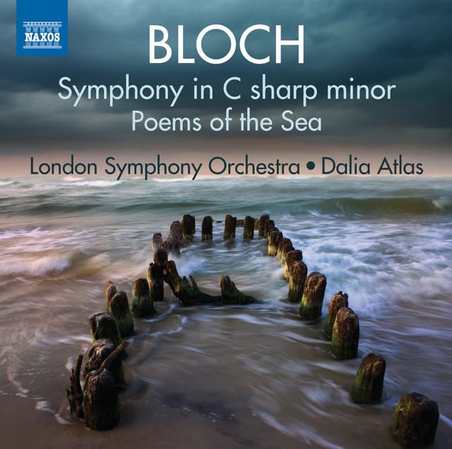 Bloch: Symphony in C-Sharp Minor & Poems of the Sea - Ernest Bloch